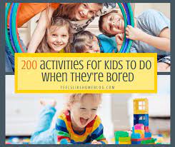 Do you often feel bored? 200 Fun Things For Kids To Do When They Re Bored Free Printable