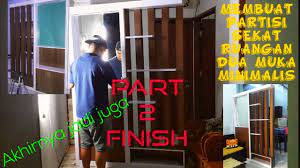 Yuk simak cara membuat partisi ruangan sendiri disini. Membuat Partisi Sekat Ruangan Dua Muka Minimalis Part 2 Youtube