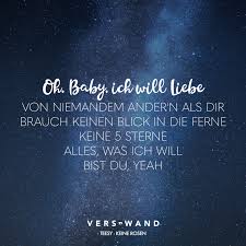 Visual Statements Oh Baby Ich Will Liebe Von Niemandem Ander N Als Dir Brauch Keinen Blick In Die Ferne Keine 5 S Visual Statements Verswand Spruche Zitate