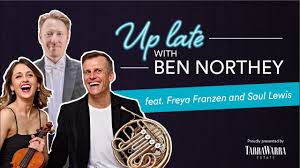 Up Late with Ben Northey.... feat Freya Franzen and Saul Lewis!