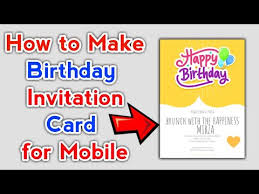 To do that, go to the insert tab, click shape, then choose the shape. Happy Birthday Card Maker App How To Make Birthday Invitation Card For Mobile Youtube