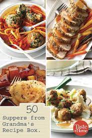 80 Comforting Dinner Recipes From Grandma S Recipe Box Grandmas Recipes Supper Recipes Recipes