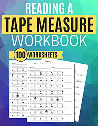 A tape measure, also called measuring tape, is a type of flexible ruler. Reading A Tape Measure Workbook 100 Worksheets By Kitty Learning