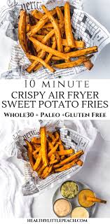 10 Minute Air Fryer Crispy Sweet Potatoes Sweet Potato Fries Healthy Crispy Sweet Potato Fries Air Fryer Sweet Potato Fries