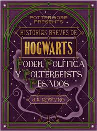 Este increíble relato se apega a los escritos de rowling en su increíble particularidad de historia magnifica con un trasfondo que denotara lo mejor y lo peor de cada persona de este increíble universo del joven mago más. Historias Breves De Hogwarts Poder Politica Y Poltergeists Pesados Harry Potter Wiki Fandom