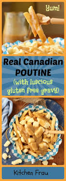Get more recipes for canada day at chatelaine.com. Real Canadian Poutine With Gluten Free Gravy Kitchen Frau