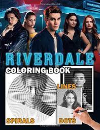 The action takes place in a small quiet town called riverdale. Riverdale Dots Lines Spirals Coloring Books Great Activity Book For Relaxing Inspiring Your Mood Stimulate Your Imagination And Inner Artist Various Images Of Riverdale Amazon De Smith Rosie Fremdsprachige Bucher