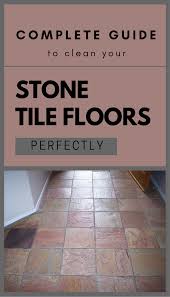 Complete Guide To Clean Your Stone Tile Floors Perfectly With Images Stone Tile Flooring Diy Stone Tile Natural Stone Tile Floor