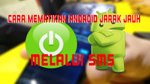 Di google playstore saat ini sudah tersedia aplikasi yang memungkinkan anda melakukan hal ini. Cara Mematikan Hp Android Jarak Jauh Melalui Sms Youtube