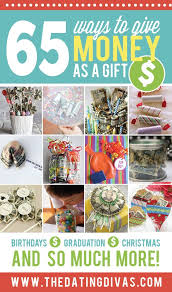 And if you're still looking for extra special presents for you loved ones, make sure to check out our personalized. 65 Ways To Give Money As A Gift From The Dating Divas Money Gift Creative Money Gifts Crafty Gifts