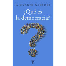 El concepto de democracia es bastante antiguo, deriva de las civilizaciones griegas, en especial esparta y entonces, ¿cuáles son los principios o valores sobre los que se basa la democracia? Que Es La Democracia De Autor Giovanni Sartori Pdf Gratis