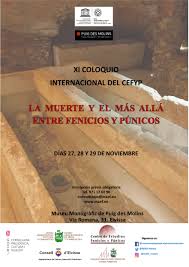 XI COLOQUIO INTERNACIONAL DEL CEFYP LA MUERTE Y EL MÁS ALLÁ ENTRE FENICIOS  Y PÚNICOS. HOMENAJE AL PROFESOR MANUEL PELLICER CATALÁN • MAEF