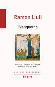 Ramon llull (fonètica en català: Blanquerna Els Nostres Autors Band 82 Amazon De Llull Ramon Fremdsprachige Bucher
