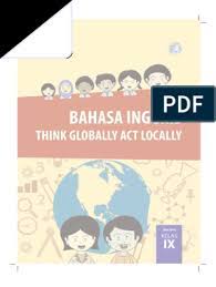 Sejalan dengan peran di atas, pembelajaran bahasa inggris untuk smp/mts kelas ix ini disusun untuk meningkatkan kemampuan berbahasa para siswa. Buku Pegangan Siswa Bahasa Inggris Smp Kelas 9 Kurikulum 2013 Bahasa Indonesia Bahasa Inggris