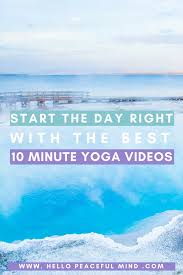 Check spelling or type a new query. Start The Day Right With The Best 10 Minute Yoga Videos