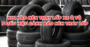 KHI NÀO NÊN THAY LỐP XE Ô TÔ – 5 DẤU HIỆU CẢNH BÁO NÊN THAY LỐP – Trung tâm  đào tạo và sát hạch lái xe Màu Hoa Đỏ