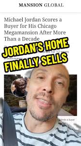 Michael Jordan finally scores a buyer for his custom built mansion after  being