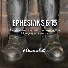 Ephesians 6 15 And Your Feet Shod With The Preparation Of The Gospel Of Peace Ephesians 6 15 Ephesians Gospel