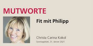 Von der tvthek für die ewigkeit gerettet. Mutworte Christa Carina Kokol Fit Mit Philipp Steiermark Sonntagsblatt