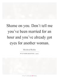 Shame On You Quotes Sayings Shame On You Picture Quotes
