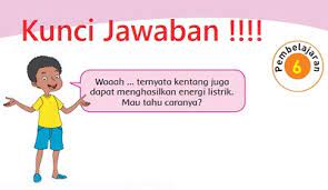 Berikut jawaban dan pembahasan materi buku tematik tema 1 kelas 1 sd halaman 131, 132, 133, dan 134 pembelajaran 4 subtema 4. Kunci Jawaban Tema 2 Kelas 4 Subtema 3 Energi Alternatif Pembelajaran 6 Di Buku Tematik Halaman