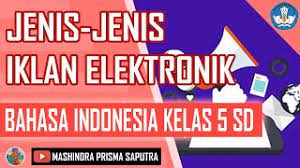 Jenis Jenis Iklan Elektronik Bahasa Indonesia Kelas 5 Sd Youtube