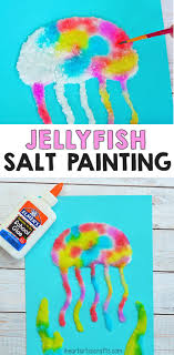 Jellyfish Salt Painting Activity For Kids I Heart Arts N Crafts Preschool Art Activities Kids Art Projects Painting Activities