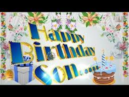 Birthday Wishes For Video Message Happy Birthday Wishes For Son Whatsapp Video Greetings Animation Status Bday Message Youtub Birthday Wishes Status Birthday Wishes For Son Happy Birthday Fun