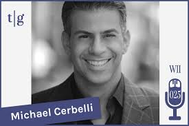 WII 025: Michael Cerbelli Discusses the Importance of Transparency and  Constant Growth