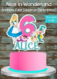 Printable Alice In Wonderland Cake Topper Alice In Wonderland Etsy Alice In Wonderland Cakes Wonderland Party Decorations Alice In Wonderland Party