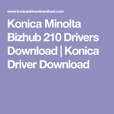 Download the latest drivers and utilities for your device. Konica Minolta Bizhub 210 Drivers Download Konica Driver Download