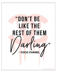 Explore more unique gifts in our curated marketplace. Don T Be Like The Rest Of Them Darling Coco Chanel Free Wall Quotes Chanel Quotes Coco Chanel Quotes Fashion Quotes
