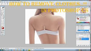 How To Remove Clothes In Photoshop Cs6 Youtube