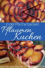 Kuchen In Der Pfanne Ohne Ofen Im Wohnmobil Backen Pflaumenkuchen Kochen Und Backen Im Wohnmobil De Kochen Und Backen Herbstrezepte Rezepte