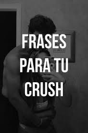 Frases Para Tu Crush Frases Para Tu Crush Frases Para Enamorar Mujer Frases Bonitas