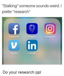 23 Memes For Everyone Who Can Stalk Social Media Better Than The Fbi