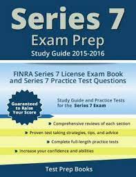 Series 7 Exam Prep Study Guide 2015-2016 : Finra Series 7 License Exam Book  And Series 7 Practice Test Questions By Series 7 Series 7 Exam Prep Team  (2015, Trade Paperback) For Sale Online | Ebay