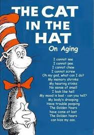The Cat In The Hat Poem Movie Script Cat In The Hat Poem On Aging Birthday Quotes Funny Funny Picture Quotes Birthday Humor