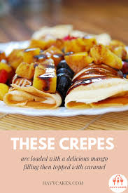 My Secret How To Make Mango Crepes Delicious Mango Crepes Recipe In 2020 Crepe Delicious Yummy Food Dessert Sweet Crepes