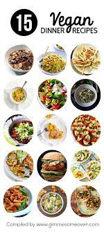15 Easy Vegan Dinner Recipes Gimme Some Oven Easy Vegan Dinner Vegan Dinner Recipes Easy Vegan Dinner Recipes