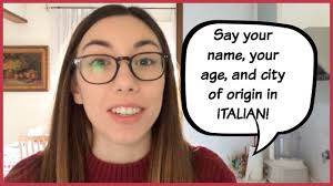 Italian For Beginners Tell Your Name Age And City Of Origin In Italian Youtube