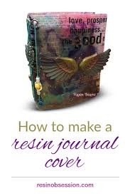 Journal Covers Diy Make A Journal Cover With Resin Resin Obsession Journal Covers Diy Journal Covers Resin Tutorial