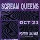 SCREAM QUEENS @ POETRY LOUNGE event image