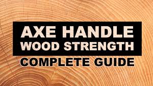 Axe Handle Wood Types Impact Bending Data Buy Axes Online