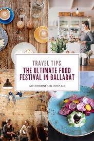 Travel Tips The Ultimate Food Festival In Ballarat Melbourne Girl Food Festival Ballarat Australia Travel Guide