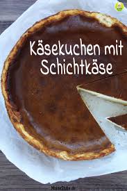 Kasekuchen Mit Schichtkase Zubereitet Einfach Lecker Meinestube Rezept In 2020 Einfach Lecker Lecker Schichtkase