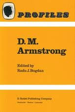 Maybe you would like to learn more about one of these? D M Armstrong R Bogdan Springer
