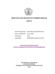 Saya akan berbagi materi dan soal matematika kelas x,xi, xii wajib dan peminatan untuk tahun ajaran 2020/2021. 2 Rpp Limit Tak Hingga 2018 2019