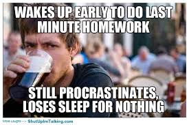 Lost Sleep For Nothing College Senior Finals Memes College Humor