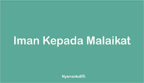 Tugas Malaikat Nama Malaikat Sifat Pengertian Penjelasannya